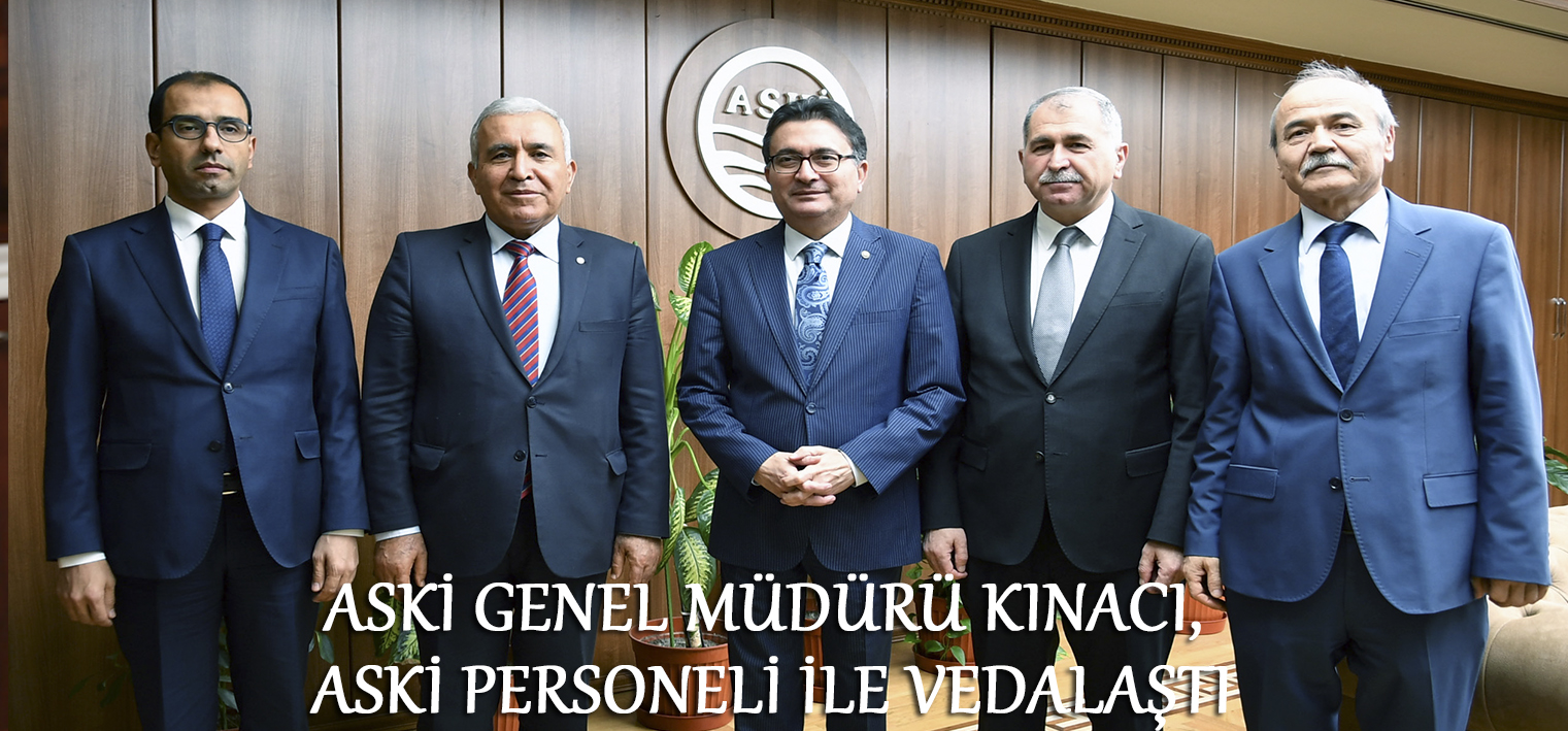 ASKİ GENEL MÜDÜRÜ KINACI, ASKİ PERSONELİ İLE VEDALAŞTI